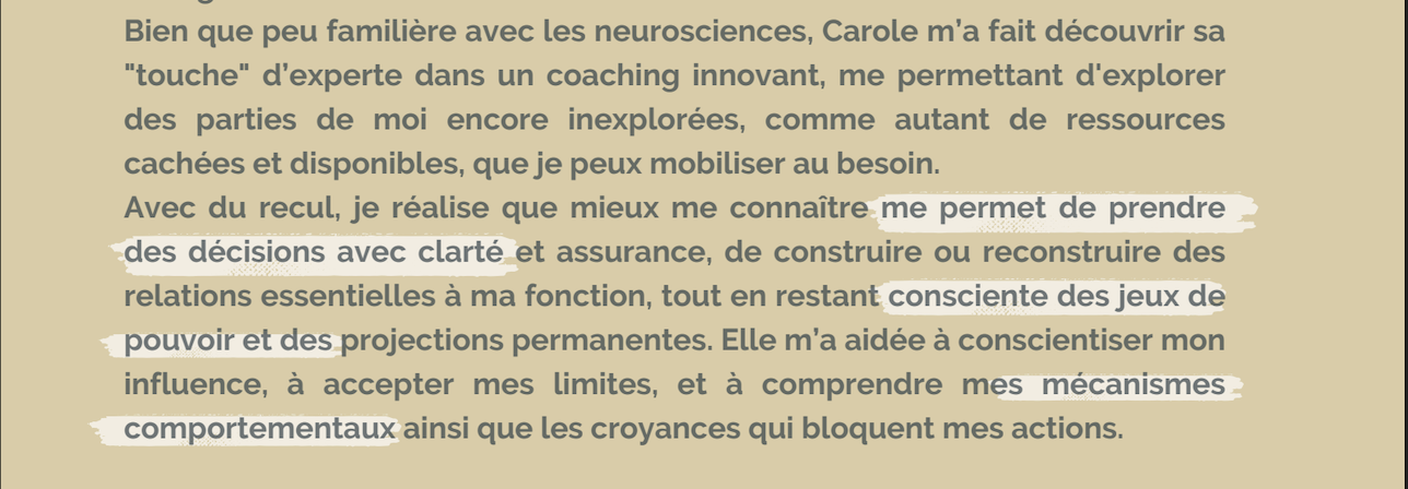 Témoignages de dirigeants et cadres sur les séances de neurocoaching individuel menées par Carole Aubert, coach professionnelle, depuis 2012.